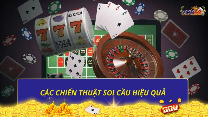 Các chiến thuật soi cầu hiệu quả