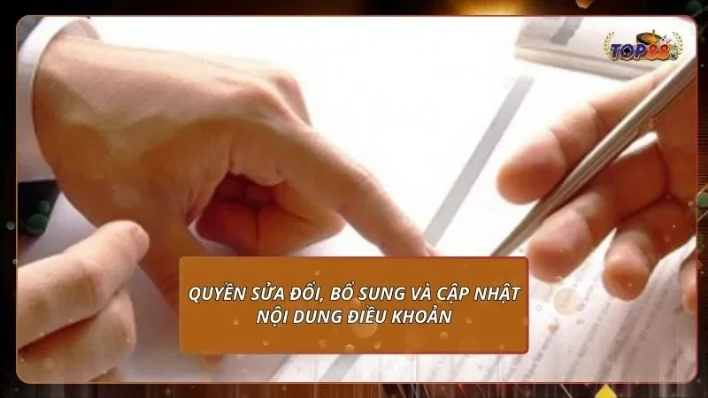 quyền sửa đổi bổ sung và cập nhật nội dung điều khoản